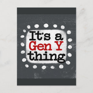 It's A Gen Y Thing Postcard