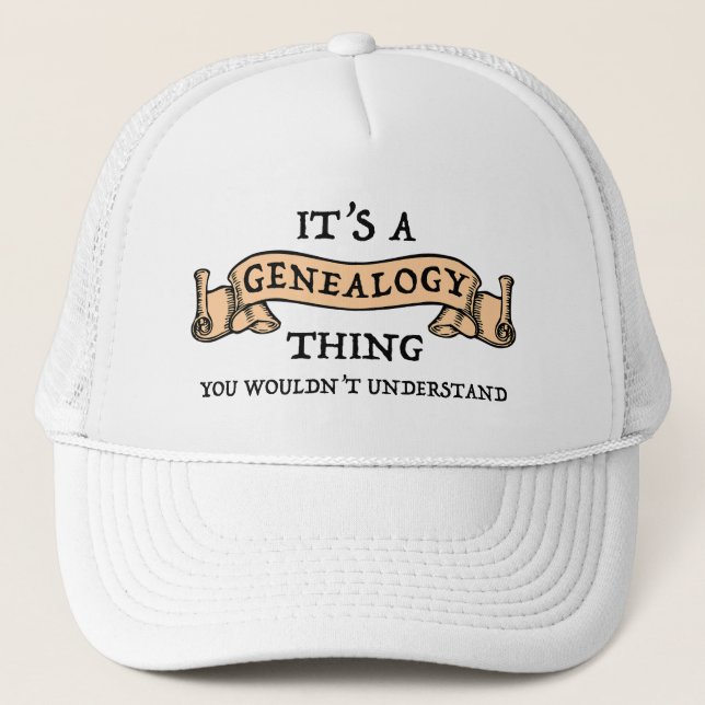 It's A Genealogy Thing - You Wouldn't Understand Trucker Hat (Front)