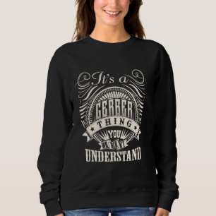 It's A GERBER Thing You Wouldn't Understand GERBER Sweatshirt