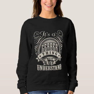 It's A GERBER Thing You Wouldn't Understand GERBER Sweatshirt