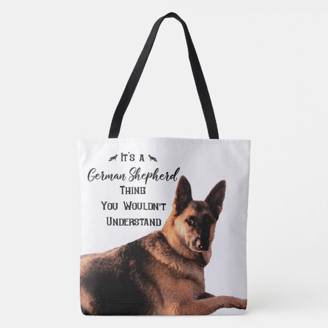 It's a German Shepherd Thing Tote Bag (Front)