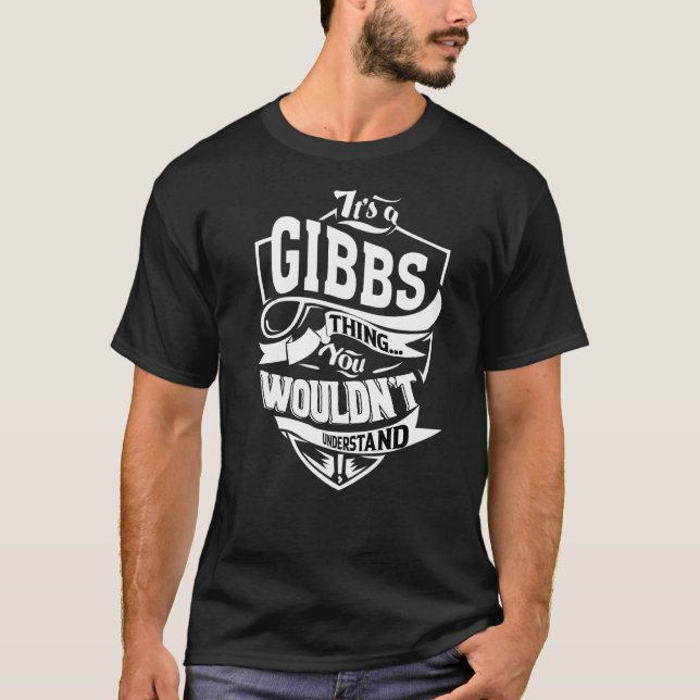 It's A Gibbs Thing T-Shirt (Front)