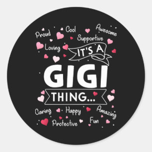 It's A Gigi Thing Funny Sayings Cute Grandma Mothe Classic Round Sticker