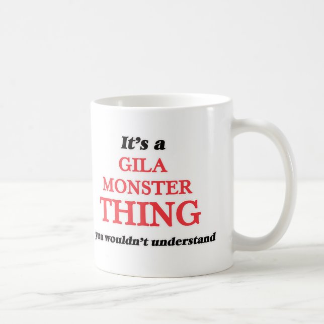 It's a Gila Monster thing, you wouldn't understand Coffee Mug (Right)