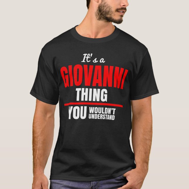 It's a Giovanni thing you wouldn't understand T-Shirt (Front)