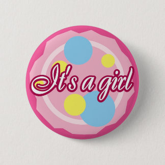 It's A Girl! 6 Cm Round Badge