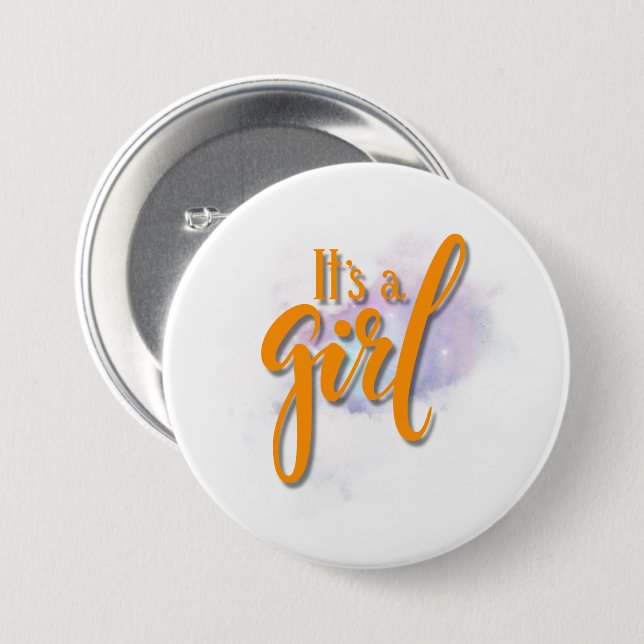 Its a girl  7.5 cm round badge (Front & Back)