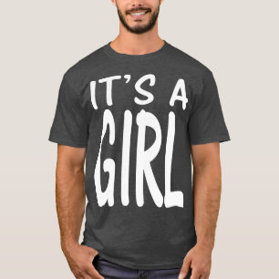 Its A Girl Baby Shower Gender Reveal Party Pink T-Shirt
