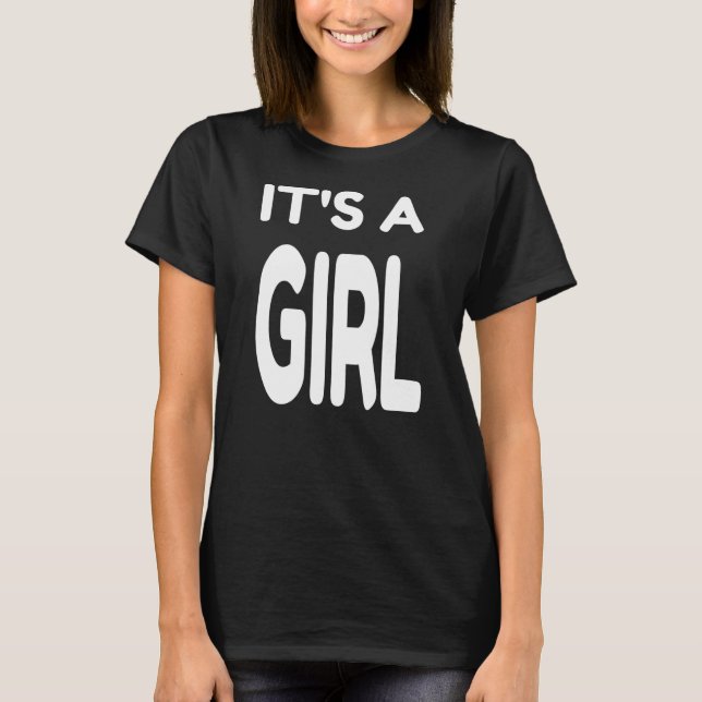 It's A Girl Baby Shower Gender Reveal Party Pink  T-Shirt (Front)