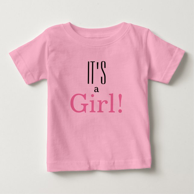 It's a Girl! Funny Gender Reveal Pink Baby T-Shirt (Front)