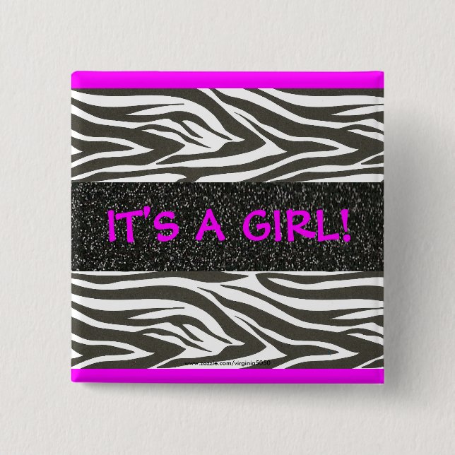 "IT'S A GIRL!" Hot pink and zebra stripes button (Front)