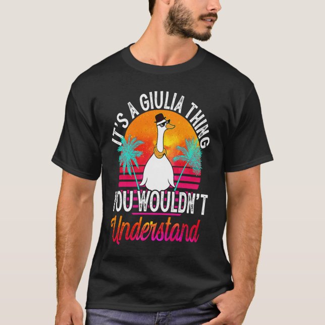 It's A Giulia Thing You Wouldn't Understand  Giuli T-Shirt (Front)