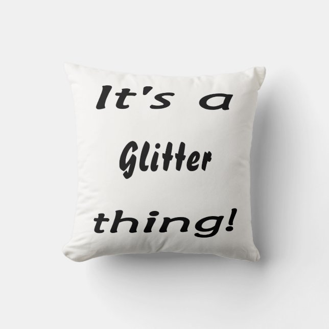 It's a glitter thing! cushion (Front)