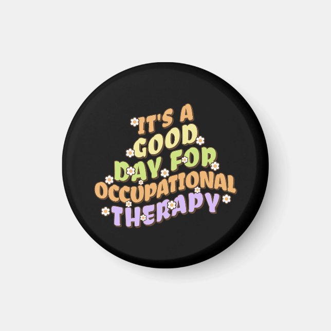 It's a Good Day for Occupational Therapy Magnet (Front)