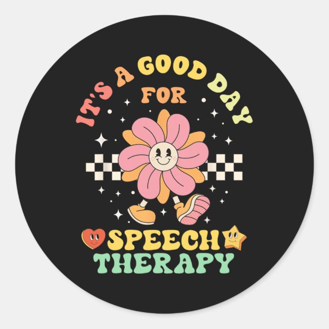 It's A Good Day For Speech Therapy Speech Patholog Classic Round Sticker (Front)