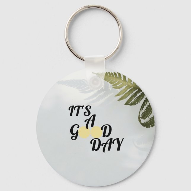 It's a good day   key ring (Front)