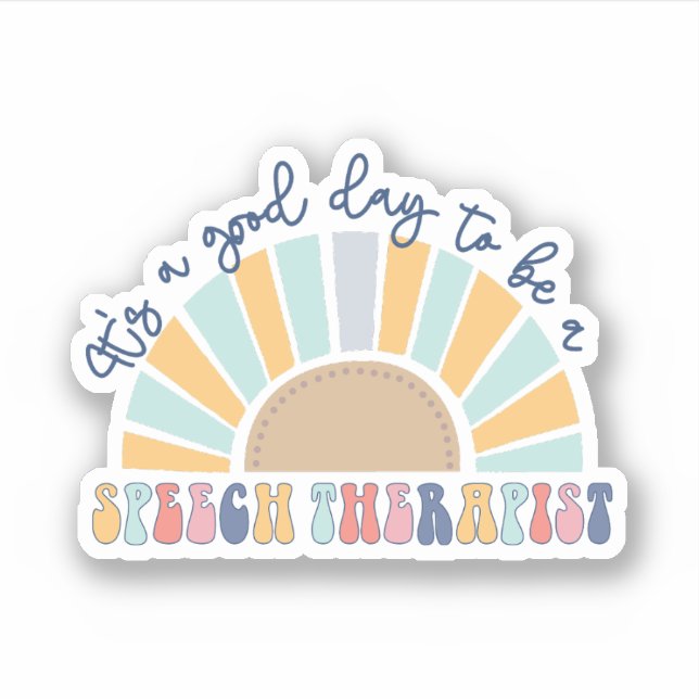 It's A Good Day To Be A Speech Therapist SLP To Be (Front)