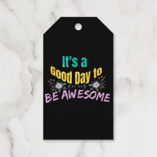 It's a Good Day to Be Awesome Gift Tags