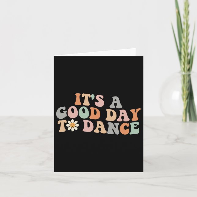 It's A Good Day To Dance Groovy Dancer Funny Dance Card (Front)