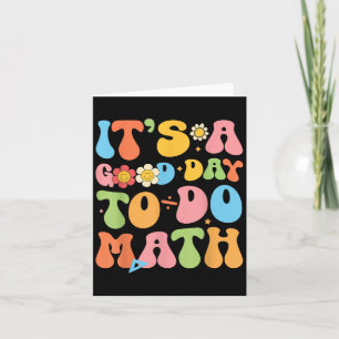 Its A Good Day To Do Math Teacher Mathematics Back Card