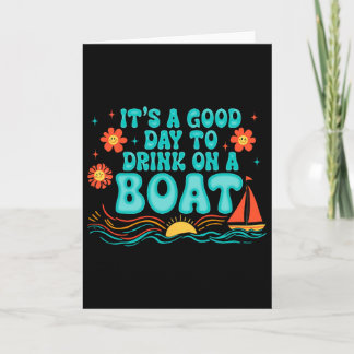 It's A Good-day To Drink On A Boat Summer Vibes Gi Card