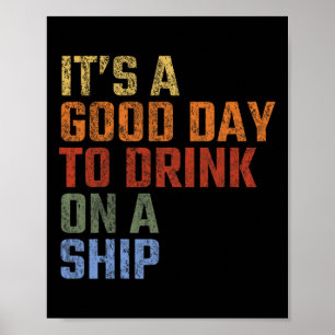 It's A Good Day To Drink On A Ship Vintage Vacatio Poster