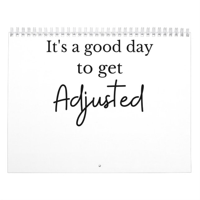 It's a good day to get adjusted funny chiropractor calendar (Cover)