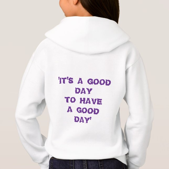 'IT'S A GOOD DAY TO HAVE A GOOD DAY' (Back)