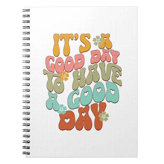 It's a good day to have a good day notebook (Front)