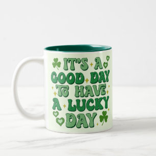 It's A Good Day To Have A Lucky Day St Patrick's Two-Tone Coffee Mug