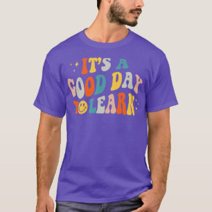 Its A Good Day To Learn Retro Happy Face Teachers  T-Shirt