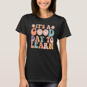 It's A Good Day To Learn Retro Teacher Inspiration T-Shirt