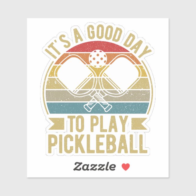 It's A Good Day To Play Pickleball (Sheet)