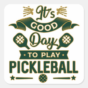It's a Good Day to Play Pickleball Gift for Women Square Sticker