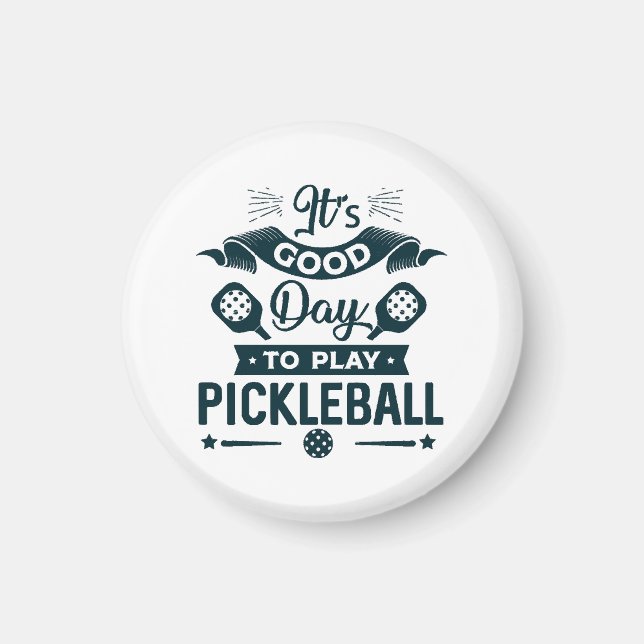 It's A good day to play Pickleball Magnet (Front)