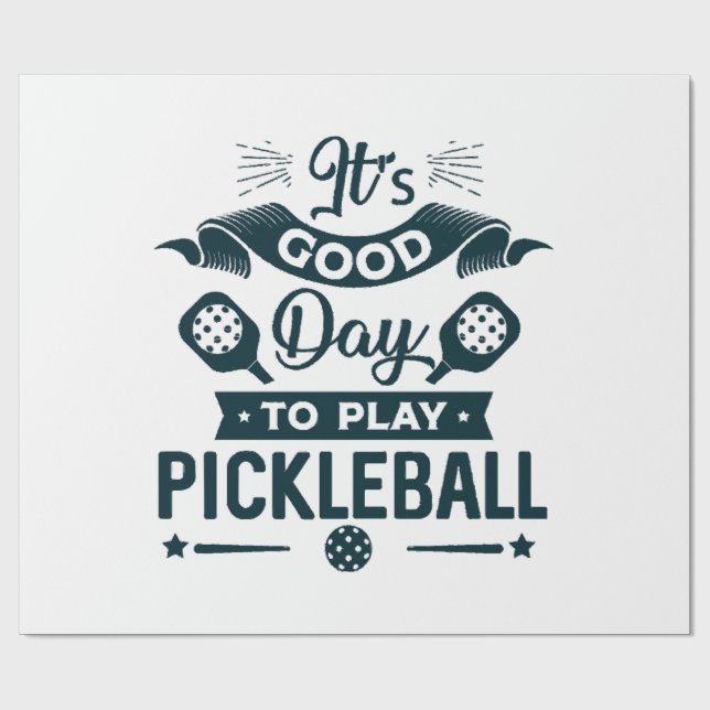It's A good day to play Pickleball Wrapping Paper (Flat)