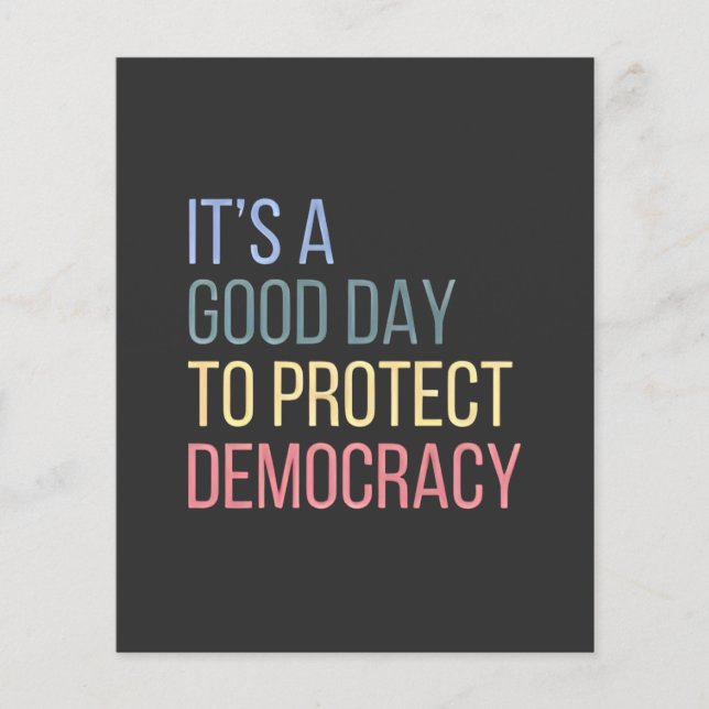 It's a Good Day to Protect Democracy Flyer (Front)