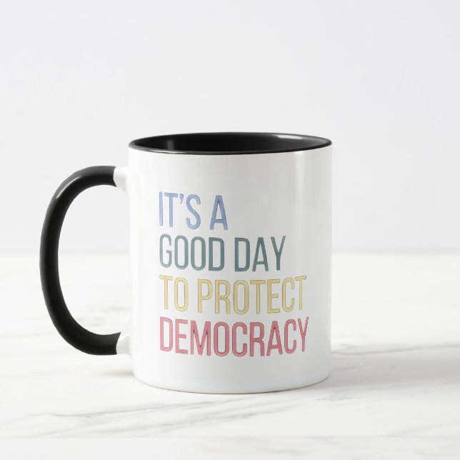 It's a Good Day to Protect Democracy Mug (Left)