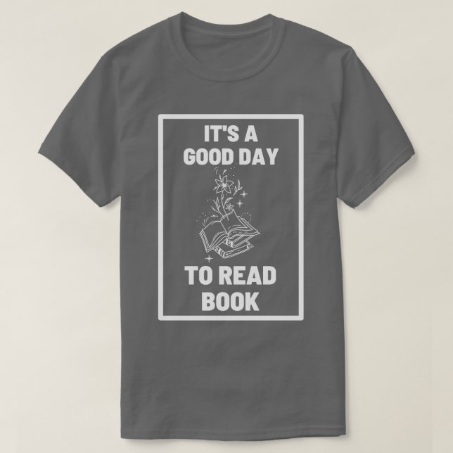 Its A Good Day To Read 27 T-Shirt (Design Front)