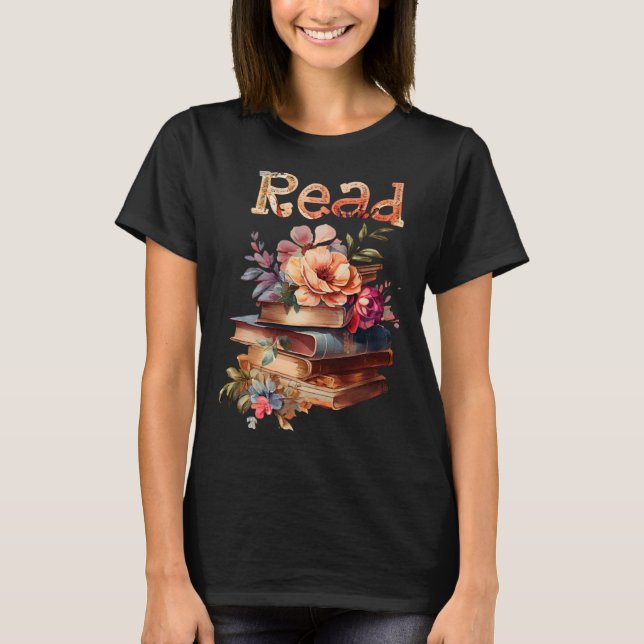 It's a Good Day to Read a Book  Book  Floral Books T-Shirt (Front)