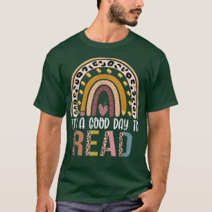 It's A Good Day To Read A Book, Bookworm, Book Lov T-Shirt