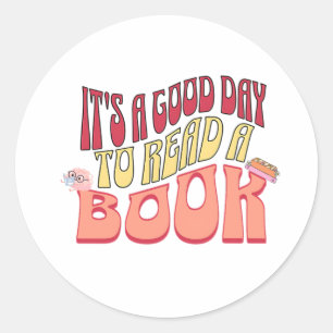 It's a Good Day to Read a Book Classic Round Sticker