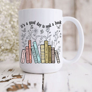 It's A Good Day To Read A Book  Coffee Mug