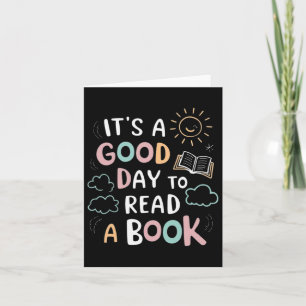 It's A Good Day To Read A Book Elementary Teacher  Card