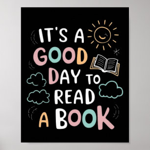 It's A Good Day To Read A Book Elementary Teacher  Poster