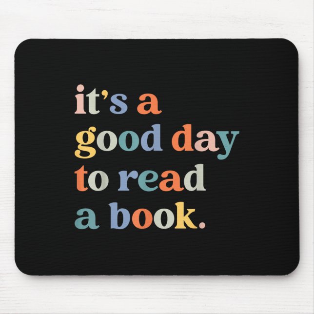 Its A Good Day To Read A Book Funny Books Library  Mouse Pad (Front)