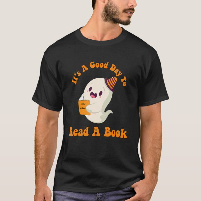 It's A Good Day To Read A Book Ghost Reading Book  T-Shirt (Front)