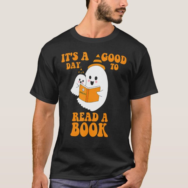 It's A Good Day To Read A Book Ghost Reading Book  T-Shirt (Front)