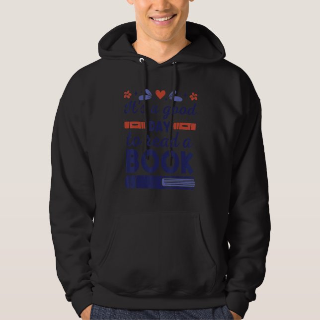It's a Good Day To Read a Book  Library Reading Hoodie (Front)