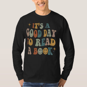 Its A Good Day To Read A Book Poet Literature Retr T-Shirt